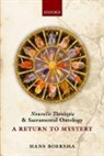 Hans Boersma, Hans (J. I. Packer Professor of Theology Boersma - Nouvelle Theologie and Sacramental Ontology