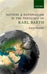 Carys Moseley, Carys (Freelance theologian) Moseley, Moseley Carys - Nations and Nationalism in the Theology of Karl Barth