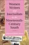 Jonathan Daniel Wells, Jonathan Daniel (Temple University Wells - Women Writers and Journalists in the Nineteenth-Century South