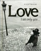 Love I See Only You