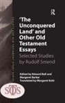 Edward Ball, Edward Barker Ball, Margaret Barker, Rudolf Smend, Edward Ball - Unconquered Land'' and Other Old Testament Essays