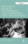Gareth Healey, Healey Gareth - Messiaen''s Musical Techniques