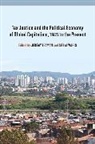 Jeremy Waris Leaman, Jeremy Leaman, Leaman Jeremy, Attiya Waris, Waris Attiya - Tax Justice and the Political Economy of Global Capitalism, 1945 to