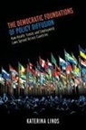 Katerina Linos, Katerina (Assistant Professor of Law Linos - The Democratic Foundations of Policy Diffusion