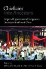 David Faure, David (EDT)/ Ts&amp;apos Faure, David (EDT)/ Ts'ui-p'ing Faure, Cuiping He, Ho (EDT) ing, ui-p&amp;apos... - Chieftains into Ancestors