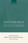 Philip A. Ebert, Marcus Rossberg - Gottlob Frege: Basic Laws of Arithmetic