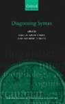 Lisa Lai Cheng, Lisa Lai Shen Corver Cheng, Lisa Lai-Shen Cheng, Norbert Corver, Lisa Lai-Shen Cheng, Norbert Corver... - Diagnosing Syntax