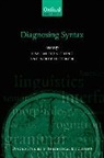 Lisa Lai Shen Corver Cheng, Lisa Lai-Shen Cheng, Lisa Lai-Shen (Chair Professor of Linguisti Cheng, Norbert Corver, Lisa Lai-Shen Cheng, Lisa Lai-Shen (Chair Professor of Linguistic Cheng... - Diagnosing Syntax