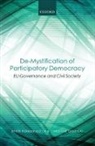 Beate Kohler-Koch, Beate (Professor Emeritus Kohler-Koch, Beate Quittkat Kohler-Koch, Kohler-Koch Beate, Christine Quittkat, Christine (Post-doctoral Researcher Quittkat... - De-Mystification of Participatory Democracy