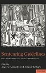 Andrew Ashworth, Julian V. Roberts, Andrew Ashworth, Ashworth Andrew, Julian V. Roberts, Julian V. (Professor of Criminology Roberts... - Sentencing Guidelines