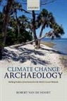 Robert van de Noort, Robert Van De Noort, Robert (Pro-Vice-Chancellor Academic Planning and Resource &amp; Professor in Archaeology Van de Noort, Van de Noort Robert - Climate Change Archaeology