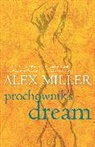 Alex Miller, Alex Miller, Alex (Author) Miller - Prochownik''s Dream