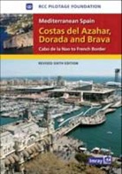 Pilotage Foundation Rcc, RCC Pilotage Foundation - Mediterranean Spain : Costas Del Azahar, Dorada and Brava