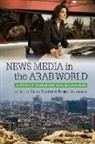 Roger Dickinson, Barrie Gunter, Barrie Dickinson Gunter, Roger Dickinson, Barrie Gunter - News Media in the Arab World