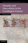 Rachel Stone, Rachel (Postdoctoral Research Associate Stone, Stone Rachel - Morality and Masculinity in the Carolingian Empire