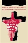 David H. Levine, Daniel H Levine, Daniel H. Levine - Religion and Political Conflict in Latin America