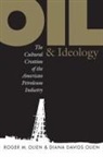 Diana Davids Hinton, Diana Davids/ Olien Hinton, Roger M Olien, Roger M. Olien - Oil and Ideology
