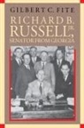 Gilbert C Fite, Gilbert C. Fite, Gilbert Courtland Fite - Richard B. Russell, Jr, Senator from Georgia