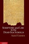 Alex P Jassen, Alex P. Jassen, Alex P. (New York University) Jassen, Jassen Alex P. - Scripture and Law in the Dead Sea Scrolls