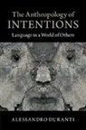 Alessandro Duranti, Alessandro (University of California Duranti, Duranti Alessandro - Anthropology of Intentions