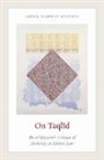 Abdul-Rahman Mustafa, Abdul-Rahman (Lecturer in Islamic Law Mustafa, Mustafa Abdul-Rahman - On Taqlid