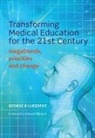 George Lueddeke, George R. Lueddeke, Lueddeke George R. - Transforming Medical Education for the 21st Century