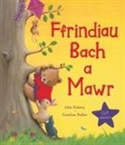Julia Hubery, Caroline Pedler - Ffrindiau Bach a Mawr