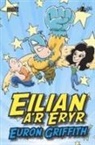 Euron Griffith - Cyfres Mellt: Eilian A''r Eryr