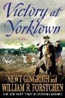 William R. Forstchen, Newt Gingrich, Newt/ Forstchen Gingrich, Albert S. Hanser, Pete J. Wolverton - Victory at Yorktown