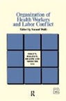 Samuel Wolfe, Samuel Wolfe - Organization of Health Workers and Labor Conflict