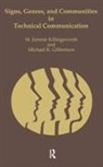 Michael Gilbertson, Michael K Gilbertson, Michael K. Gilbertson, M. Jimmie Killingsworth, M. Jimmie Gilbertson Killingsworth, KILLINGSWORTH M JIMMIE GILBERTSO - Signs, Genres, and Communities in Technical Communication