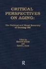 Carroll Estes, Carroll L. Estes, Meredith Minkler, Meredith Minkler, Meredith Estes Minkler, Carroll L. Estes... - Critical Perspectives on Aging