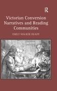 Emily Walker Heady, Heady Emily Walker - Victorian Conversion Narratives and Reading Communities