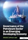 Kwaku Appiah-Adu, Kwaku (EDT) Appiah-adu, Appiah-Adu Kwaku, Kwaku Appiah-Adu - Governance of the Petroleum Sector in an Emerging Developing Economy