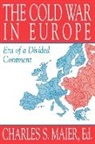 Charles S. (EDT) Maier - The Cold War in Europe