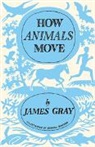 James Gray - How Animals Move