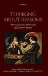 David (Queen''''s University Bakhurst, David Little Bakhurst, David Bakhurst, David (Queen's University Bakhurst, Brad Hooker, Brad (University of Reading) Hooker... - Thinking About Reasons