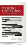 Rachel Potter - Obscene Modernism