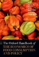 Jayson L Lusk, Jayson L. Lusk, Jayson L. (Professor and Willard Sparks Endo Lusk, Jayson L. Roosen Lusk, Juttta Roosen, Jason Shogren... - Oxford Handbook of the Economics of Food Consumption and Policy