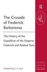 Frederick, G. A. Loud, Professor G. A. Loud, Professor Graham A. Loud, G A Loud, G.A. Loud - Crusade of Frederick Barbarossa