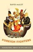 Malet, David Malet,  Malet David - Foreign Fighters - Transnational Identity in Civil Conflicts