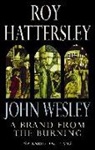 Roy Hattersley, Hattersley Roy - John Wesley: A Brand from the Burning
