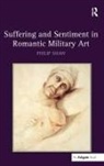 Philip Shaw - Suffering and Sentiment in Romantic Military Art