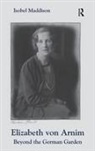 Isobel Maddison, Maddison Isobel - Elizabeth Von Arnim