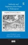 Jason Powell, Jason Rossiter Powell, Jason Powell, Powell Jason, William T. Rossiter, Rossiter William T. - Authority and Diplomacy From Dante to Shakespeare