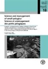 Food and Agriculture Organization of the United Na - Science and management of small pelagics : symposium on science and the challenge of managing small pelagic fisheries...