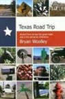Bryan Woolley - Texas Road Trip