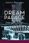 Jeffrey Richards - The Age of the Dream Palace