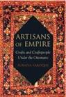 Suraiya Faroqhi, Suraiya (Ibn Haldun University Faroqhi - Artisans of Empire