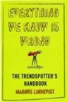 Magnus Lindkvist - Everything We Know Is Wrong